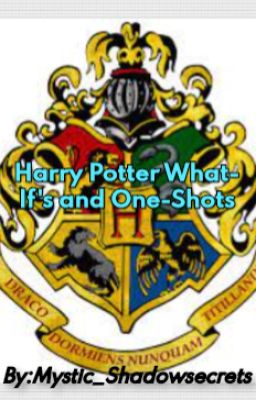 Harry Potter What If's and One-shots!!