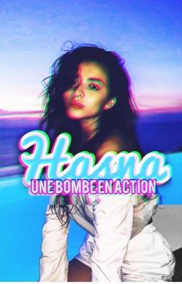 Hasna : Une Bombe En Action 