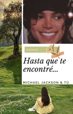 Hasta que te encontré... (Michael Jackson &  Tu). [Editando]