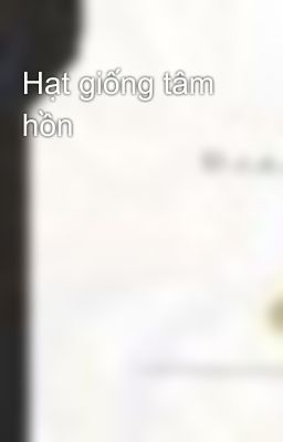 Hạt giống tâm hồn