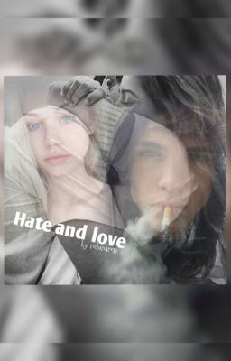 Hate and Love