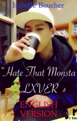 Hate That  Monsta LXVER (ENGLISH VERSION)
