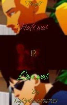 Hate War Or Love War