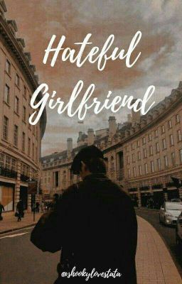 HATEFUL GIRLFRIEND|KTH 