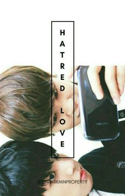 Hatred Love