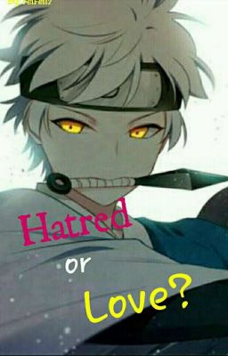 Hatred or Love? (Mitsuki x Reader)