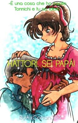 Hattori, sei papà!