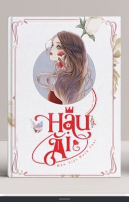 Hậu Ái - Bán Tiệt Bạch Thái