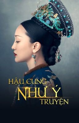 Hậu Cung Như Ý Truyện [Tiểu Thuyết]