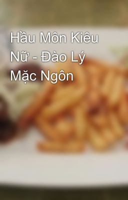 Hầu Môn Kiêu Nữ - Đào Lý Mặc Ngôn