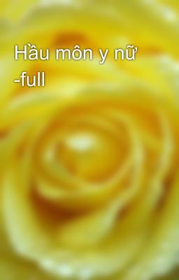 Hầu môn y nữ -full