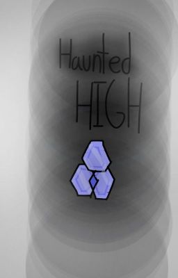Haunted High | Fanfic