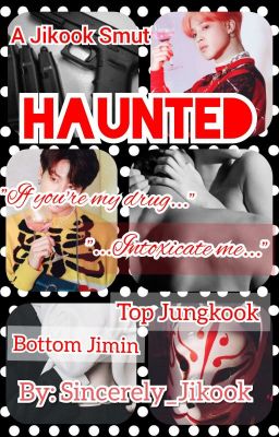 Haunted | Jikook Smut |