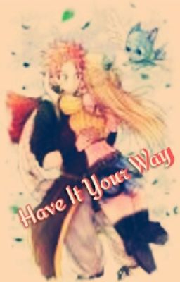 have it your way (nalu fanfiction)