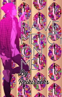 Have Mercy On Me-Sourin crime fan fiction Free!