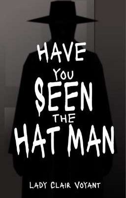 Have You Seen the Hat Man?