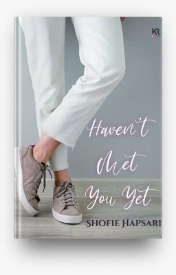 Haven't Met You Yet (SUDAH TERBIT) 