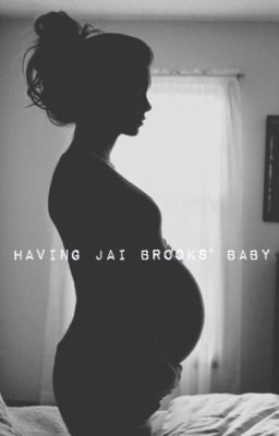 Having Jai Brooks' Baby