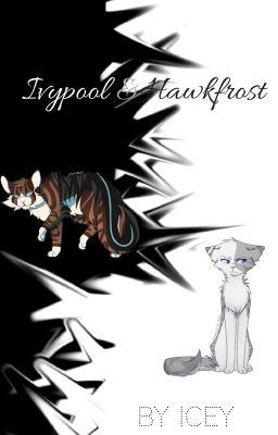 Hawkfrost x Ivypool