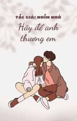 Hãy để anh thương em