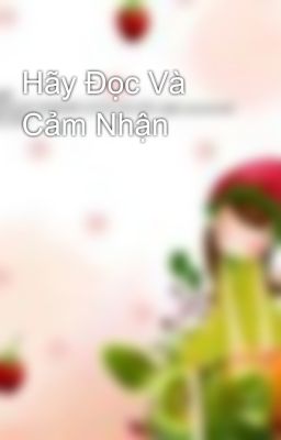 Hãy Đọc Và Cảm Nhận