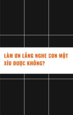 Hãy nghe con dù chỉ 1 lần