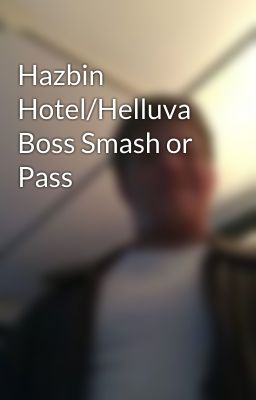 Hazbin Hotel/Helluva Boss Smash or Pass