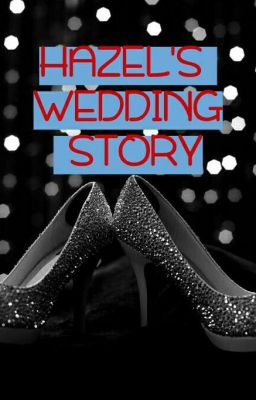 Hazel's Wedding Story (First Sight) SUDAH DIBUKUKAN