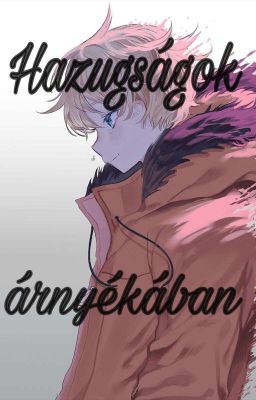 Hazugságok árnyékában / South Park Fanfiction