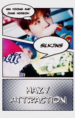 Hazy Attraction | Yoonseok