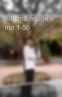 hđh mã nguồn mở 1-50