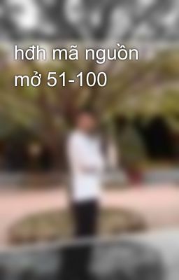 hđh mã nguồn mở 51-100