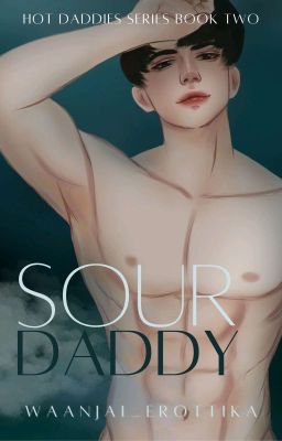 HDS2: SOUR DADDY✔️(To Be Publish)