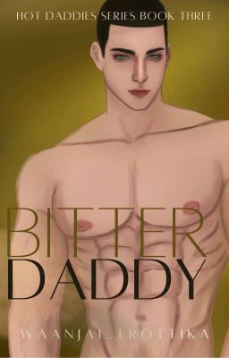 HDS3: BITTER DADDY✔️ (To Be Publish) 