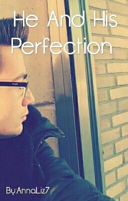 He And His Perfection 