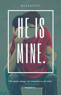 He is mine. (Wigetta)