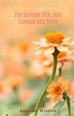 He Loves Me, He Loves Me Not 