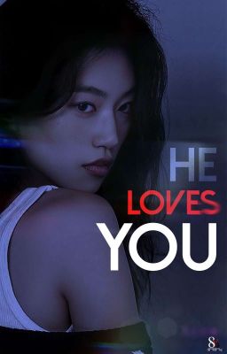 HE LOVES YOU | jjk - kth bts.