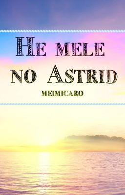 He mele no Astrid