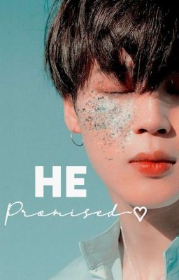 He Promised (PJM X Reader)