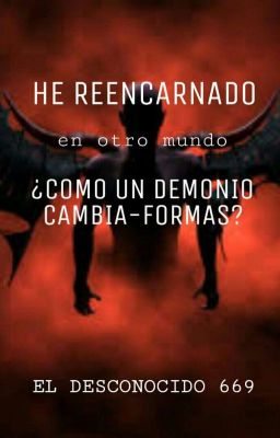 He reencarnado en otro mundo ¿como un demonio cambia-formas?