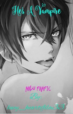 He's a vampire (nalu)