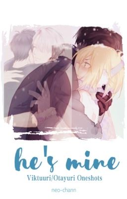 He's Mine | Viktuuri/Otayuri Oneshots 