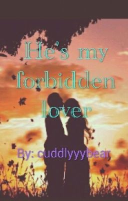 He's my forbidden lover