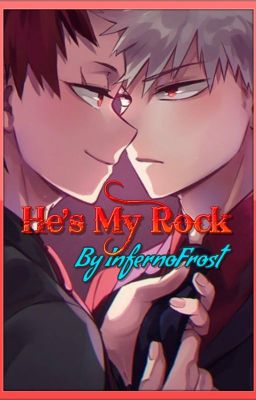 He's My Rock (Bakugou x Kirishima)