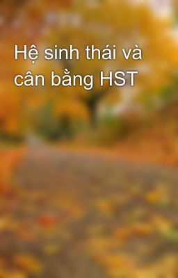 Hệ sinh thái và cân bằng HST