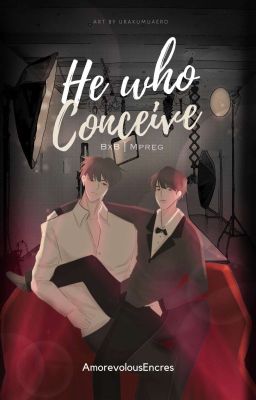 He Who Conceive |✔