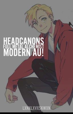 Headcanons FMA: Modern AU