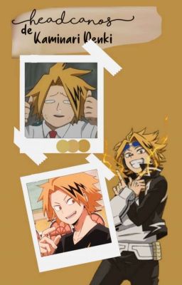 [×] Headcanons || Kaminari Denki [×]⟨ Libro 2⟩