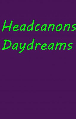 Headcanons + Random Daydreams about Origins & ect.